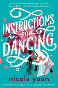 Instructions for Dancing by Nicola Yoon