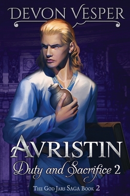 Avristin: Duty and Sacrifice 2 by Devon Vesper