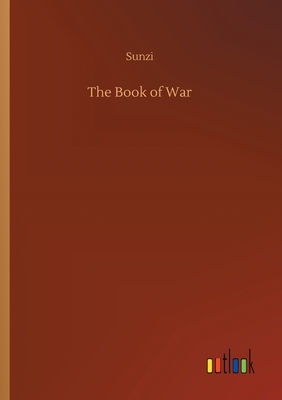 The Book of War by Sunzi