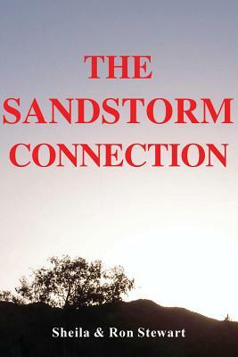 The Sandstorm Connection by Ron Stewart, Sheila Stewart