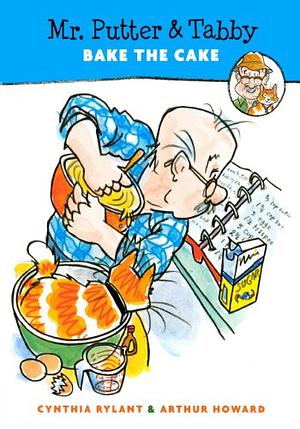 Mr. Putter And Tabby Bake The Cake by Cynthia Rylant