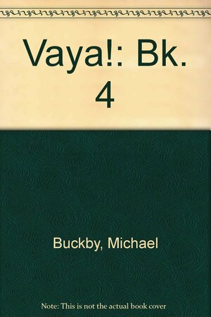 Vaya! Level 4 Libro 4 Student Book by Brian Young, Michael Buckby, Christine Newsham, Marie Anthony