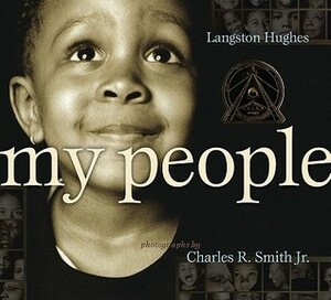 My People by Langston Hughes, Charles R. Smith Jr.