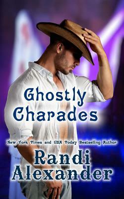 Ghostly Charades by Randi Alexander