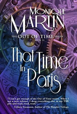 That Time in Paris: Out of Time Book #13 by Monique Martin