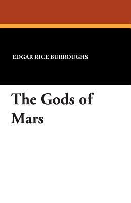 The Gods of Mars by Edgar Rice Burroughs