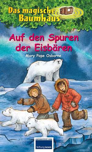 Auf den Spuren der Eisbären by Mary Pope Osborne