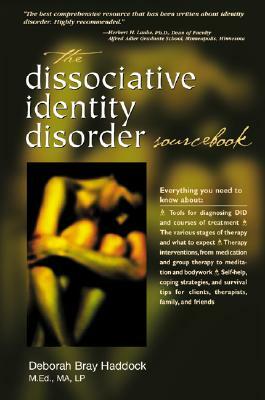 The Dissociative Identity Disorder Sourcebook by Deborah Bray Haddock