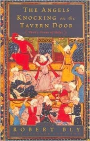 The Angels Knocking on the Tavern Door: Thirty Poems of Hafez by Robert Bly, Leonard Lewisohn, Hafez