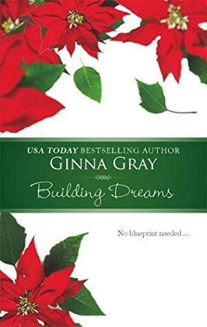 Building Dreams by Ginna Gray