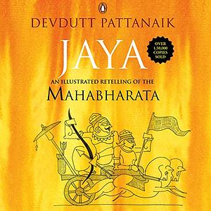Jaya: An Illustrated Retelling of the Mahabharata by Devdutt Pattanaik