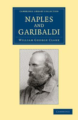 Naples and Garibaldi by William George Clark