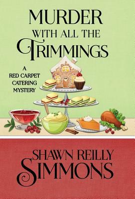 Murder with All the Trimmings by Shawn Reilly Simmons