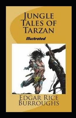 Jungle Tales of Tarzan Illustrated by Edgar Rice Burroughs