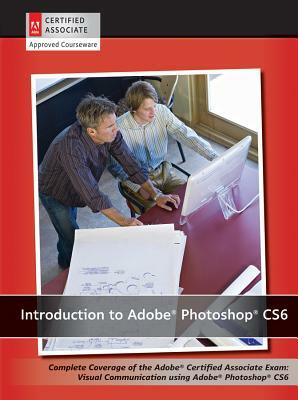 Introduction to Adobe Photoshop Cs6 with ACA Certification by Agi Creative Team