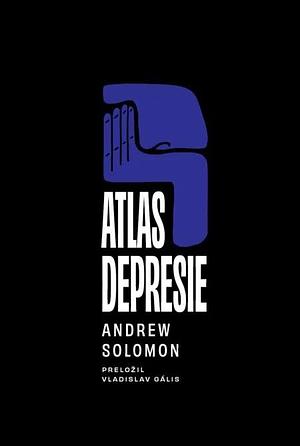 Atlas depresie by Andrew Solomon