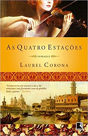 As Quatro Estações by Laurel Corona, Laurel Corona