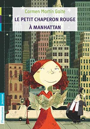 Le Petit Chaperon rouge à Manhattan by Mireille Duprat-Debenne, Carmen Martín Gaite