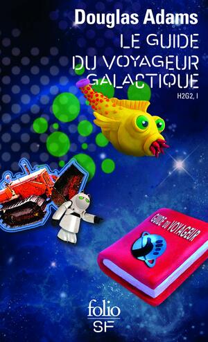 Le guide du voyageur galactique by Douglas Adams