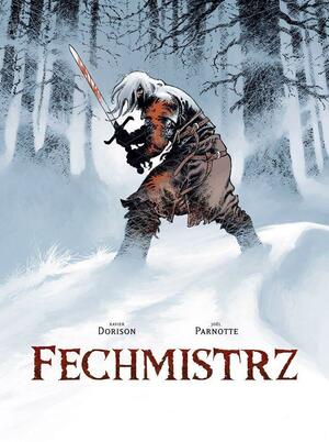 Fechmistrz by Xavier Dorison