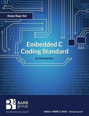 Embedded C Coding Standard by Michael Barr