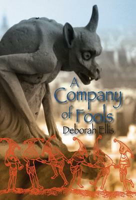 A Company of Fools by Deborah Ellis