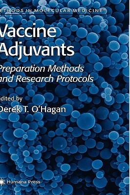 Vaccine Adjuvants: Preparation Methods and Research Protocols by 