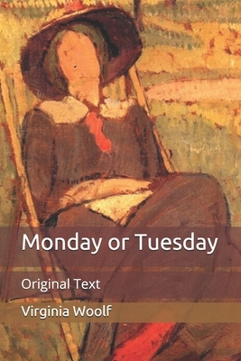 Monday or Tuesday: Original Text by Virginia Woolf