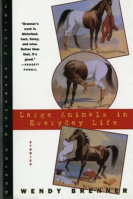 Large Animals in Everyday Life by Wendy Brenner