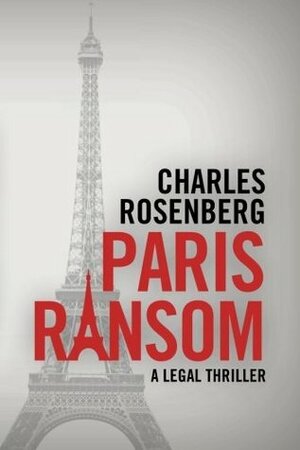 Paris Ransom by Charles Rosenberg