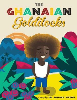 The Ghanaian Goldilocks by Tamara Pizzoli