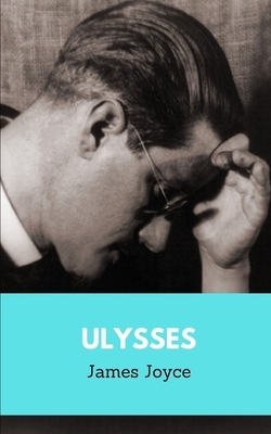 Ulysses by James Joyce by James Joyce