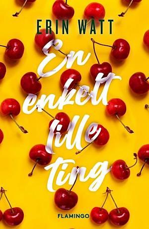 En enkelt lille ting  by Erin Watt