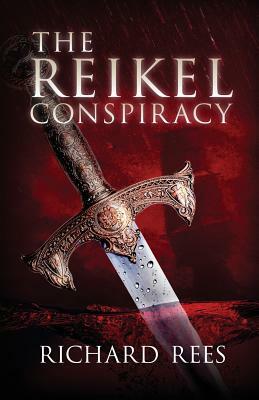 The Reikel Conspiracy by Richard Rees
