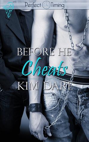 Before He Cheats by Kim Dare
