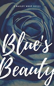 Blue's Beauty by Bailey West, Marsa Davis