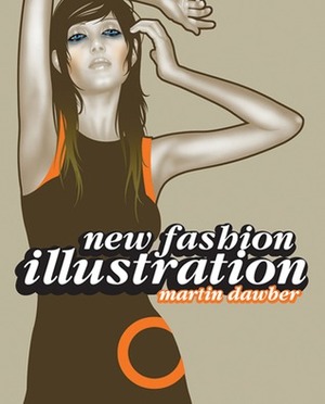 New Fashion Illustration by Martin Dawber