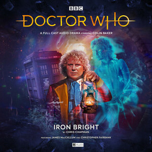 Doctor Who: Iron Bright by Chris Chapman