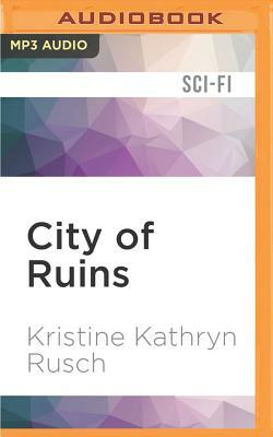 City of Ruins by Kristine Kathryn Rusch