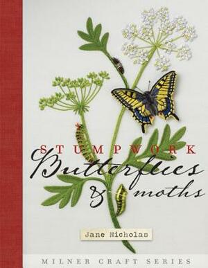 Stumpwork Butterflies & Moths by Jane Nicholas