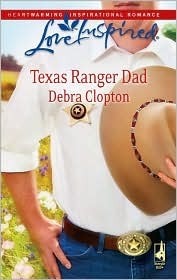 Texas Ranger Dad by Debra Clopton