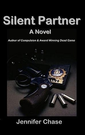 Silent Partner - One K9 Cop, One Serial Killer by Jennifer Chase, Jennifer Chase