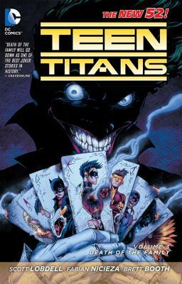 Teen Titans, Volume 3: Death of the Family by Scott Lobdell