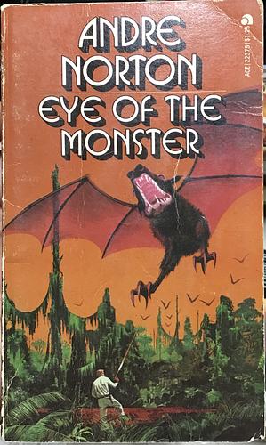 Eye of the Monster by Andre Norton