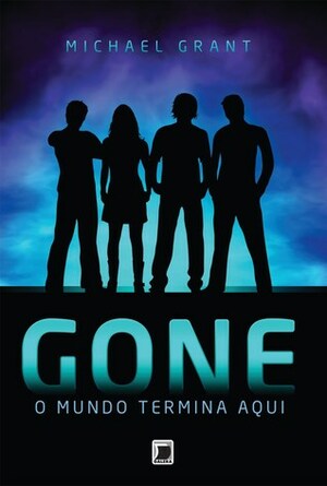 Gone: O Mundo Termina Aqui by Alves Calado, Michael Grant