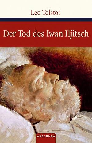 Der Tod des Iwan Iljitsch by Leo Tolstoy