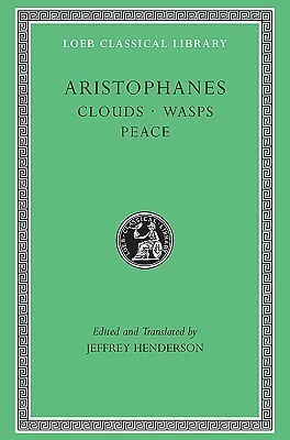 Clouds/Wasps/Peace by Aristophanes, Jeffrey Henderson