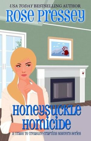 Honeysuckle Homicide by Rose Pressey Betancourt