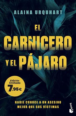 El carnicero y el pájaro by Alaina Urquhart