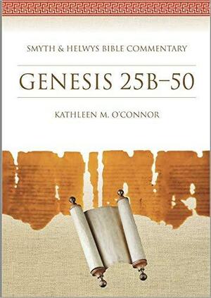 Genesis 25b-50 [with Cdrom] by Kathleen M. O'Connor